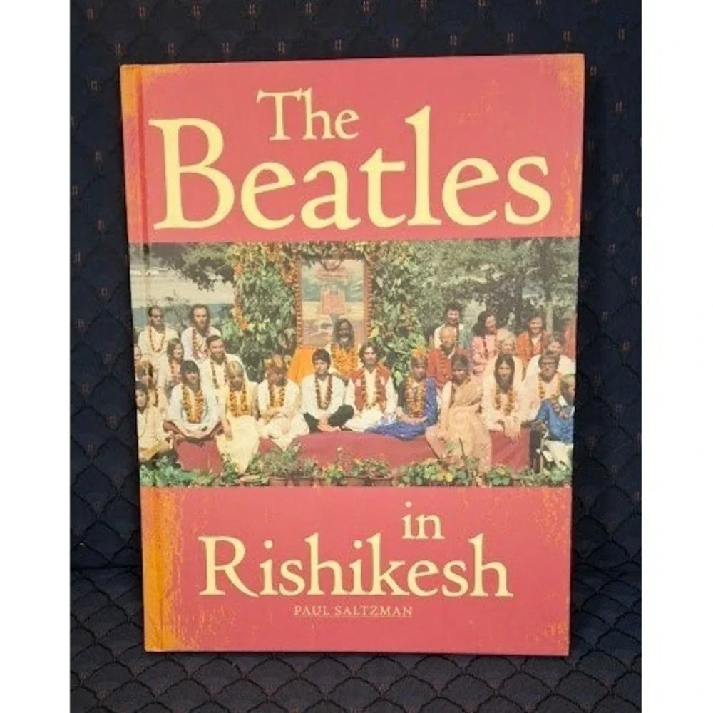 Beatles in Rishikesh signed Paul Saltzman Hardcover Book 1st Ed 2000 Autograph